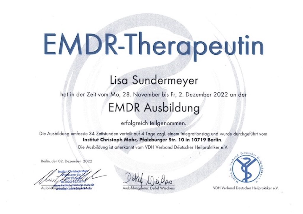 Urkunde EMDR-Therapeutin für Lisa Sundermeyer, Institut Christoph Mahr, Dezember 2022 Urkunde EMDR-Therapeutin für Lisa Sundermeyer, Institut Christoph Mahr, Dezember 2022